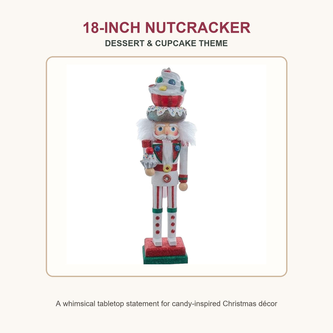 18-inch white red and green dessert cupcake Christmas nutcracker size guide