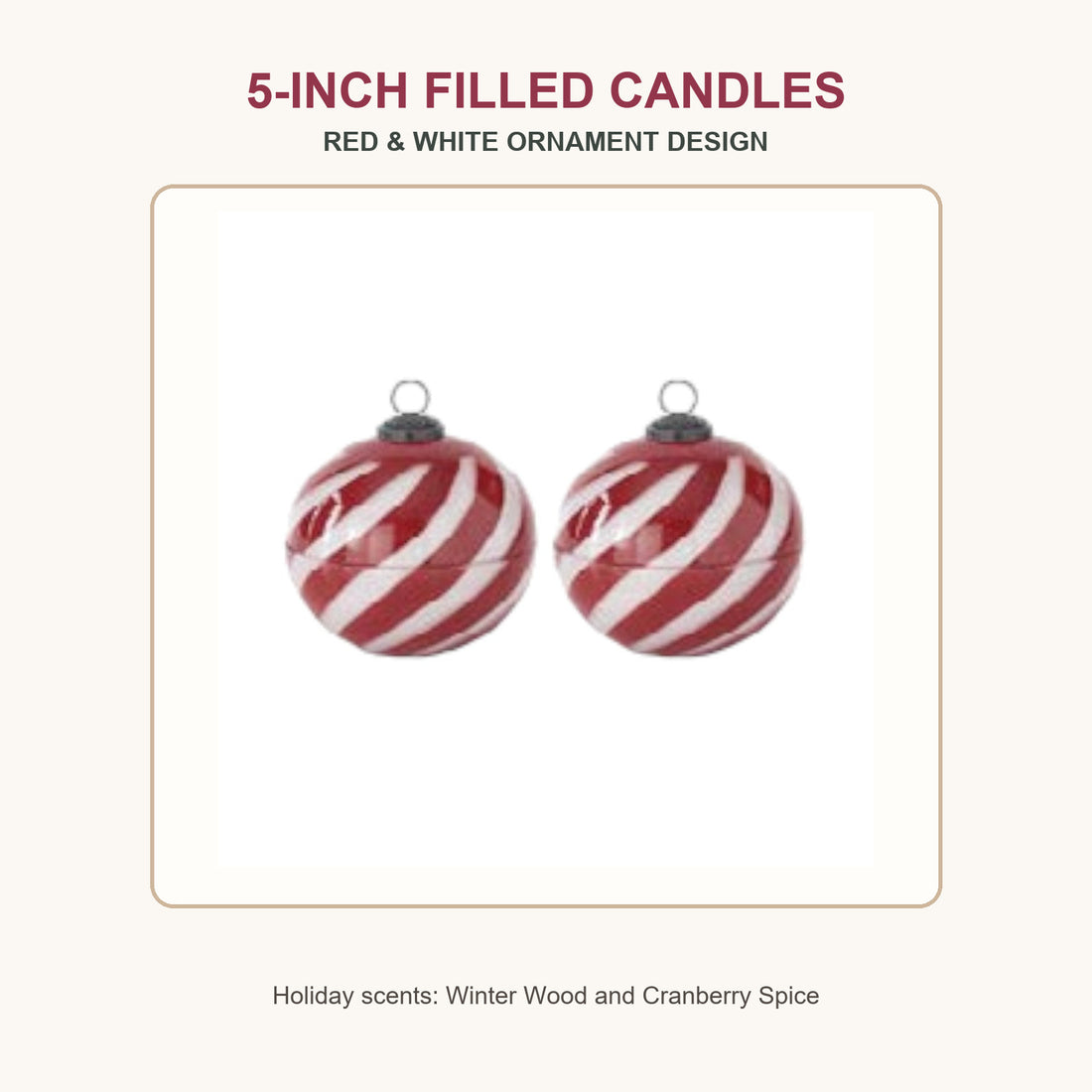 Five-inch red and white striped filled ornament candles in Winter Wood and Cranberry Spice scents